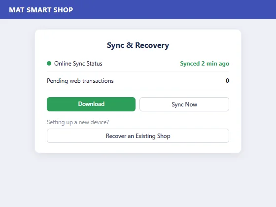 Sync and Recovery screen showing Online Sync Status Synced 2 minutes ago, pending web transactions, Download and Sync Now buttons, and a Recover an Existing Shop button